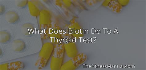 what does biotin do to thyroid tests.